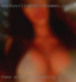 home alone and looking to fuck