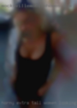 horny extra tall women looking for cream pies