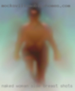 naked woman side breast shots or bending over